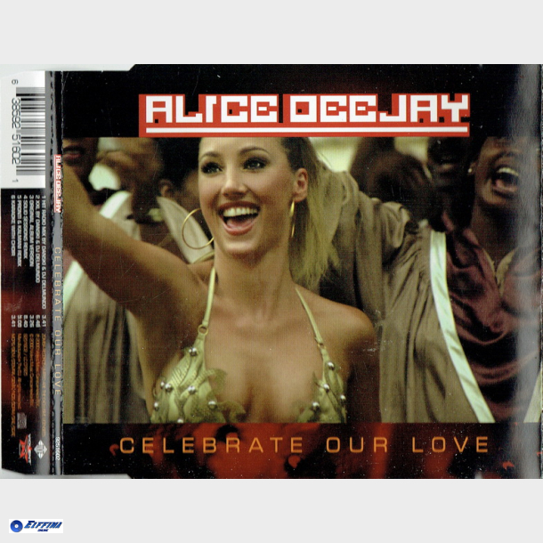Alice Deejay - Celebrate Our Love (2000)