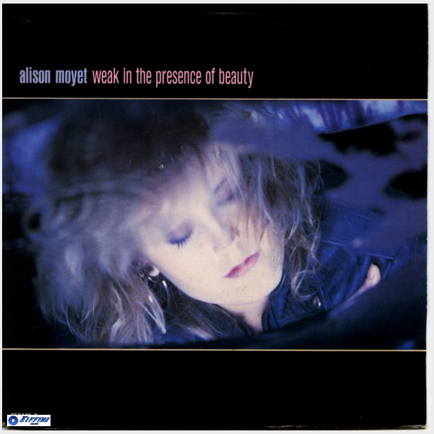 Alison Moyet - Weak In The Presence Of Beauty (1987)
