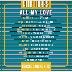 All My Love - Alle Tiders Bedste Danske Hits (2006)