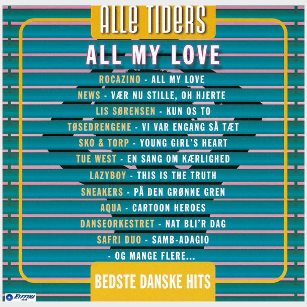 All My Love - Alle Tiders Bedste Danske Hits (2006)