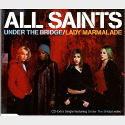 All Saints - Under The Bridge, Lady Marmalade (1998)