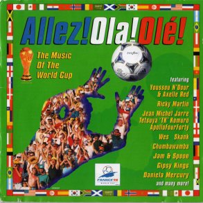 Allez! Ola! Olé! (The Music Of The World Cup) (1998)
