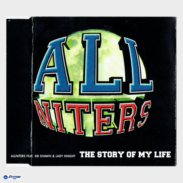 Allniters, Sir Shawn &amp; Lady Knight - The Story Of My Life (1998)