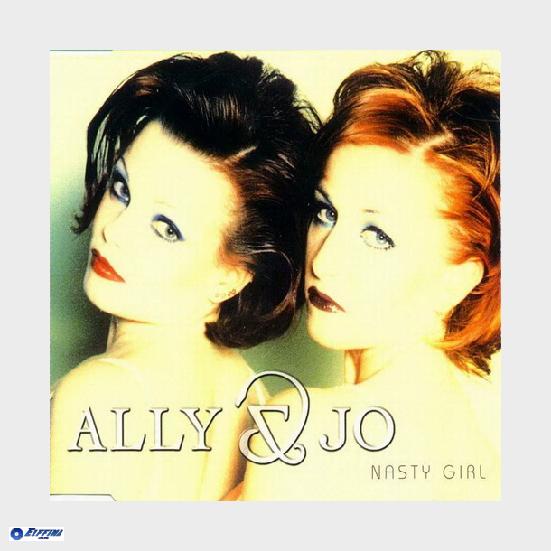 Ally &amp; Jo - Nasty Girl (1997)