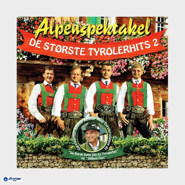 Alpenspektakel - De Strste Tyrolerhits 2