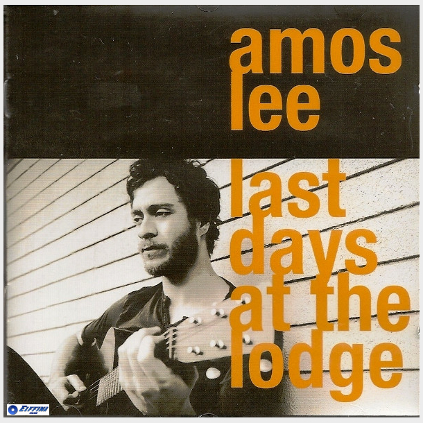 Amos Lee - Last Days At The Lodge (2008)