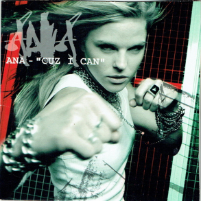 Ana - Cuz I Can (2004)