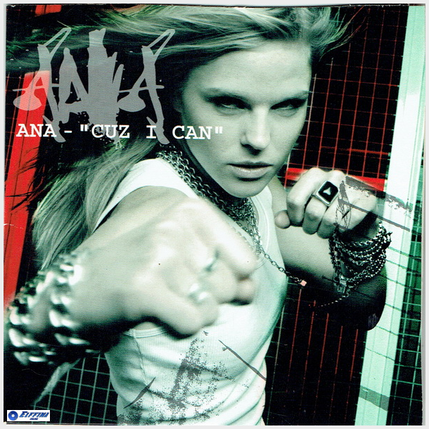 Ana - Cuz I Can (2004)