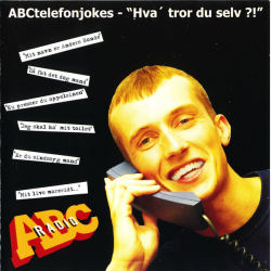 Anders Bonde - ABCtelefonjokes - Hva' Tror Du Selv (2004)
