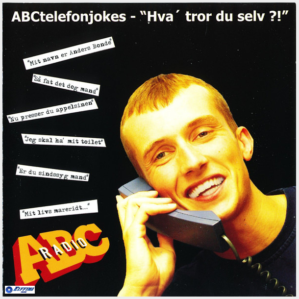 Anders Bonde - ABCtelefonjokes - Hva' Tror Du Selv (2004)