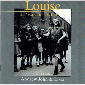 Andrew John & Lissa - Louise A Life Story (2002)