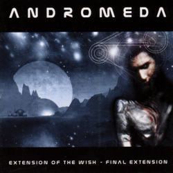Andromeda - Extension Of The Wish - Final Extension (2004)