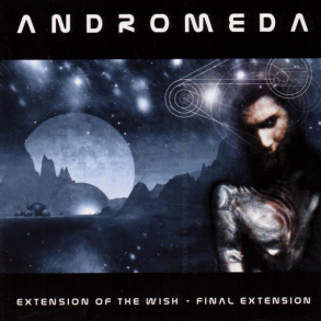 Andromeda - Extension Of The Wish - Final Extension (2004)