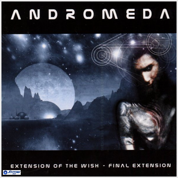 Andromeda - Extension Of The Wish - Final Extension (2004)