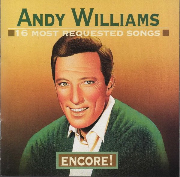 Andy Williams - 16 Most Requested Songs (Encore) (1995) - CD Album ...