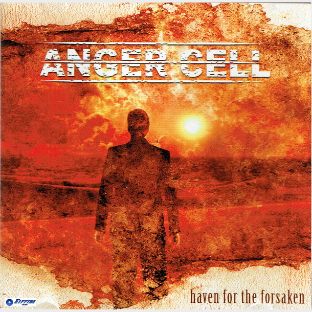 Anger Cell - Haven For The Forsaken (2010)