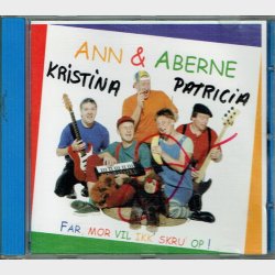 Ann &amp; Aberne - Far, Mor Vil Ikk Skru' Op (Tusch)