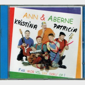 Ann & Aberne - Far, Mor Vil Ikk Skru' Op