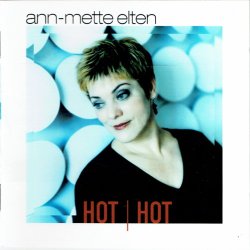 Ann-Mette Elten - Hot Hot (2000)