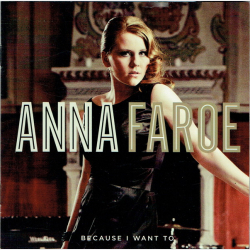 Anna Faroe - Because I Want To (2010)