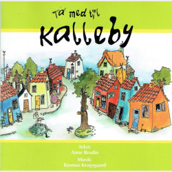 Anne Brodin &amp; Rasmus Krogsgaard - Ta' Med Til Kalleby