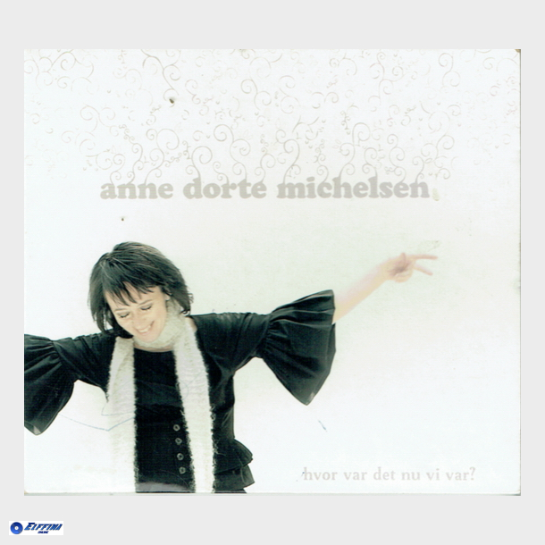 Anne Dorte Michelsen - Hvor Var Det Nu Det Var (2007) (Digi)