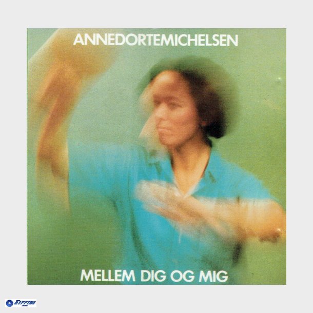 Anne Dorte Michelsen - Mellem Dig Og Mig (1983)