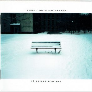 Anne Dorte Michelsen - S Stille Som Sne (2003)