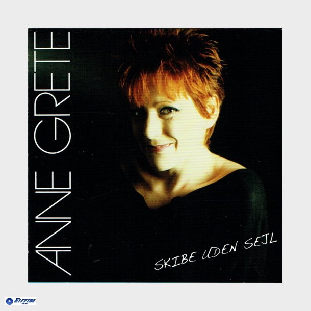 Anne Grete - Skibe Uden Sejl (2007)