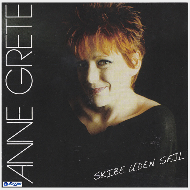 Anne Grete - Skibe Uden Sejl (2007)