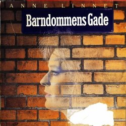 Anne Linnet - Barndommens Gade (1985)