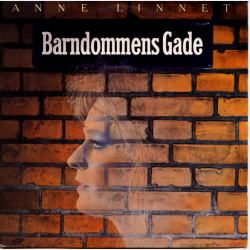 Anne Linnet - Barndommens Gade (1986)