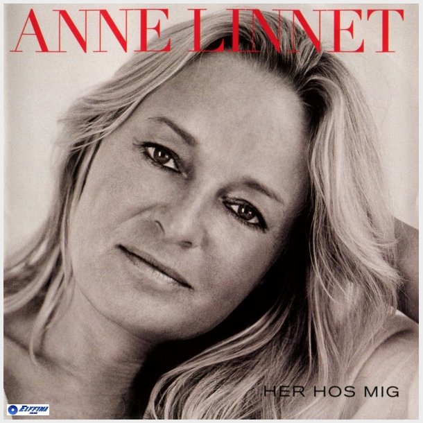 Anne Linnet - Her Hos Mig (2005)