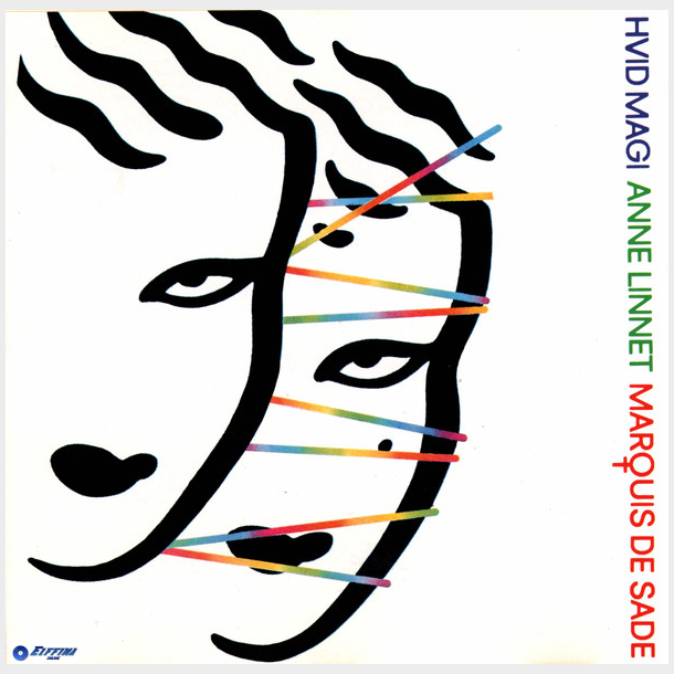 Anne Linnet, Marquis De Sade - Hvid Magi (1985) (Reissue)