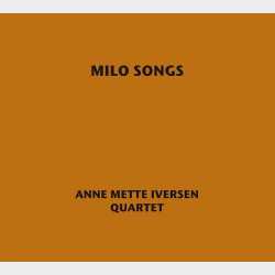 Anne Mette Iversen - Milo Songs (2011) (Digi)