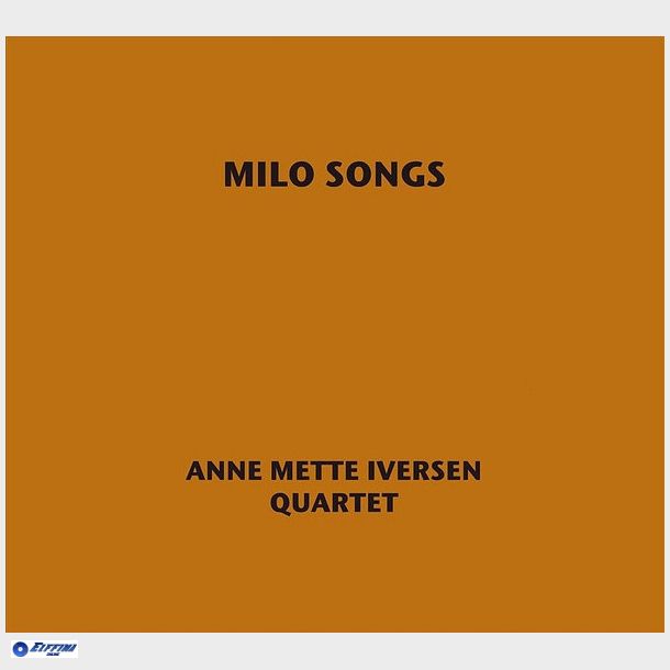 Anne Mette Iversen - Milo Songs (2011) (Digi)