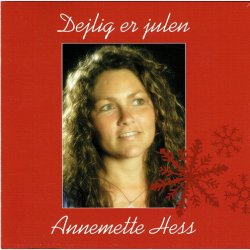 Annemette Hess - Dejlig Er Julen