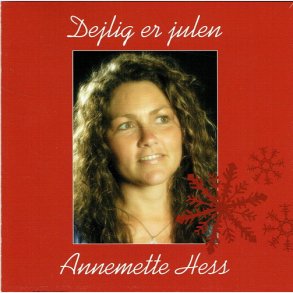 Annemette Hess - Dejlig Er Julen