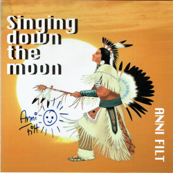 Anni Filt - Singing Down The Moon