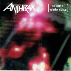 Anthrax - Sound Of White Noise (1993)