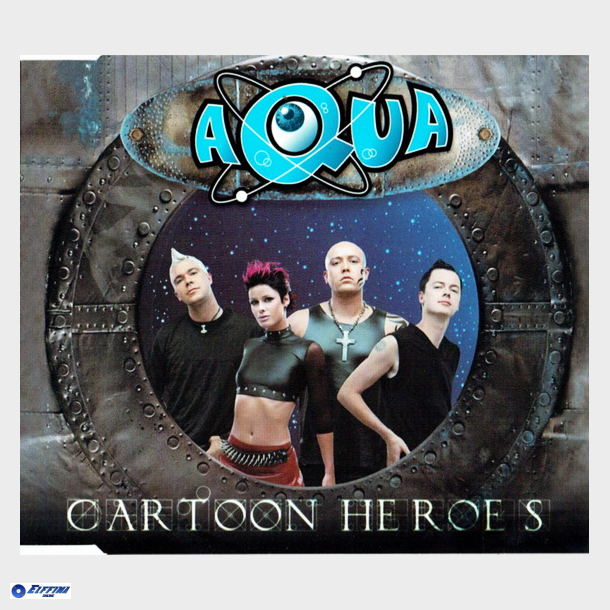 Aqua - Cartoon Heroes (5 Mix) (2000)