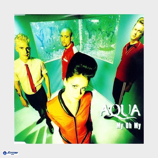 Aqua - My Oh My (1997)
