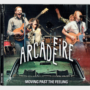 Arcade Fire - Moving Past The Feeling (2010) (Unofficial) (Digi)