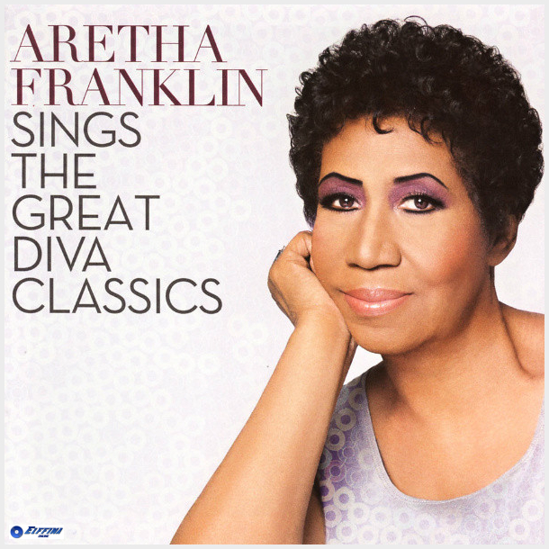 Aretha Franklin - Sings The Great Diva Classics (2014)