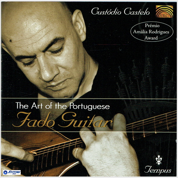 Art Of The Portuguese Fado Guitar Custodio Castelo (2011)