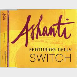 Ashanti ft. Nelly - Switch (2007) (Promo)