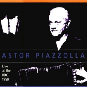 Astor Piazzolla & The New Tango Sextett - Live At The BBC 1989 (1997)