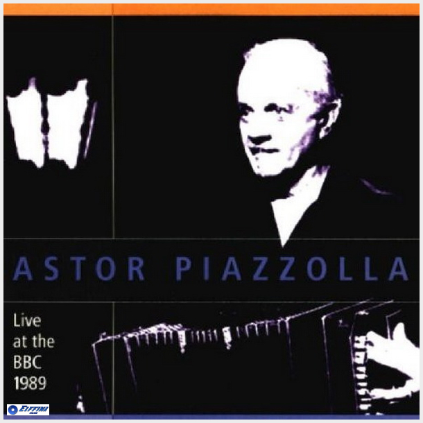 Astor Piazzolla &amp; The New Tango Sextett - Live At The BBC 1989 (1997)