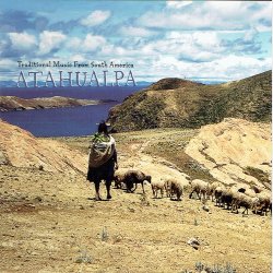Atahualpa - Traditional Music From South American (1996)