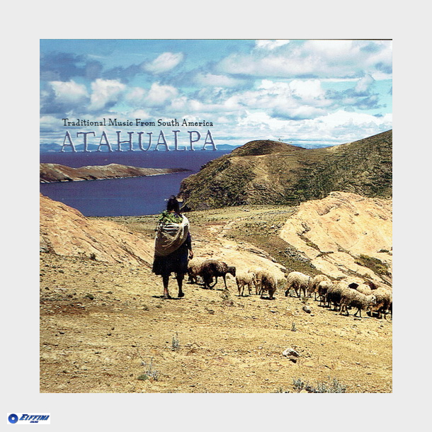 Atahualpa - Traditional Music From South American (1996)